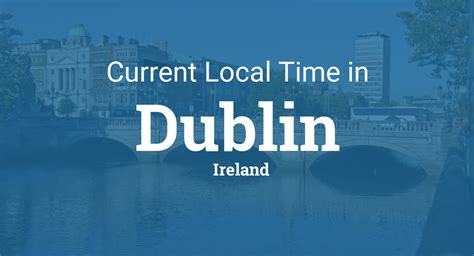 5pm ireland|Current Local Time in Dublin, Ireland .